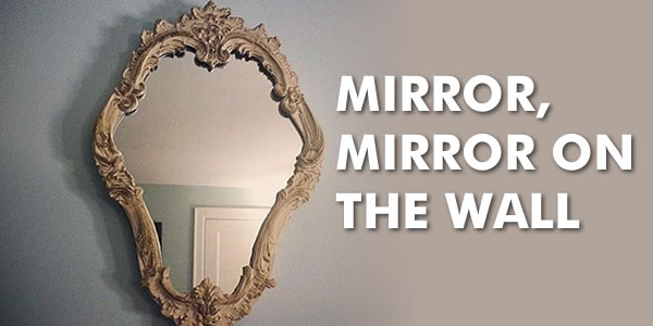 Mirror Mirror On The Wall, Who Is The Fairest Of Them All?
